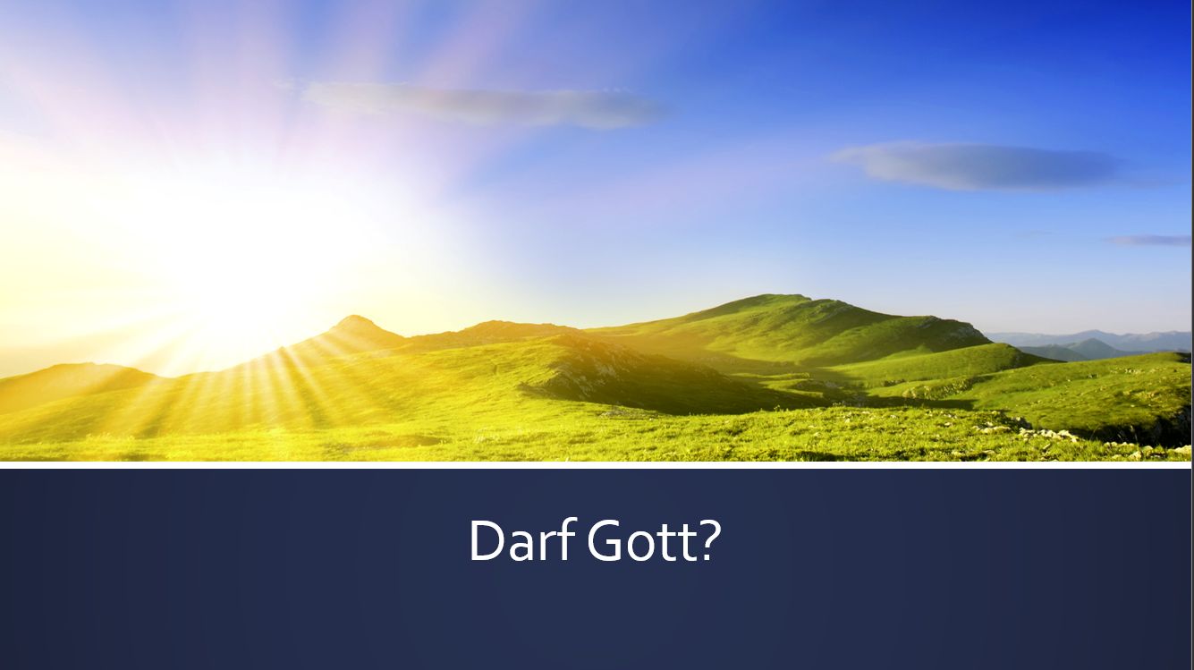 Darf Gott?